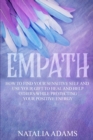Image for Empath : How to Find Your Sensitive Self and Use Your Gift to Heal and Help Others While Protecting Your Positive Energy