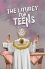 Image for The Liturgy for Teens