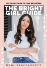 Image for The Bright Girl Guide : Use your period to your advantage