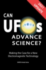 Image for Can UFOs Advance Science? (International English) UPDATE 2021 : Making the Case for a New Electromagnetic Technology
