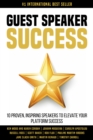 Image for Guest Speaker Success: 10 Proven Speakers to Elevate Your Platform Success