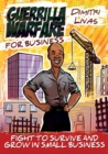 Image for Guerrilla Warfare for Business - Comic Book Edition : Fight to Survive and Grow in Small Business