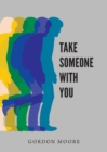 Image for Take Someone With You