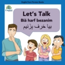 Image for Learn Persian Let&#39;s Talk B?y? Harf Bezan?m : In English, Persian &amp; Finglisi: Let&#39;s Talk B?y? Harf Bezan?m