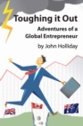 Image for Toughing It Out: Adventures of a Global Entrepreneur