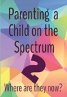 Image for Parenting a Child on the Spectrum 2