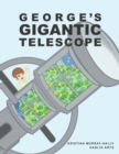 Image for George&#39;s Gigantic Telescope