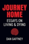Image for Journey Home : Essays on Living and Dying