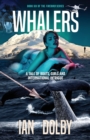 Image for Whalers : A Tale of Boats, Girls and International Intrigue