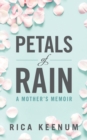 Image for Petals of Rain : A Mother&#39;s Memoir