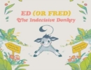 Image for Ed (or Fred) The Indecisive Donkey