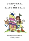 Image for Sweet Ciana &amp; Sally The Snail