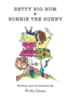 Image for Betty Big-Bum &amp; Bonnie The Bunny