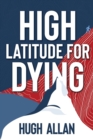 Image for High Latitude for Dying
