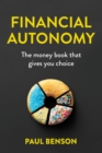 Image for Financial Autonomy : The money book that gives you choice