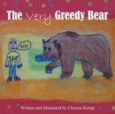 Image for The Very Greedy Bear