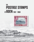 Image for The Postage Stamps of Aden 1937-1968
