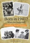 Image for Born in 1941? : What Else Happened?