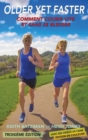Image for Older Yet Faster : Comment courir vite et sans se blesser