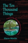 Image for The Ten Thousand Things : A story of the lived experience of the I Ching