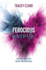 Image for Ferocious Warmth - School Leaders Who Inspire and Transform
