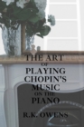 Image for The Art of Playing Chopin&#39;s Music on the Piano