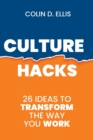 Image for Culture Hacks : 26 Ideas to Transform the Way You Work