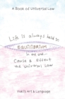 Image for Life Is Always Held in Equilibrium : A Book of Universal Law