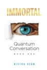 Image for Immortal : Quantum Conversation