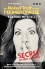 Image for The Naked Truth About PERIMENOPAUSE : Secret Menses Business