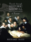 Image for Travels through Historic Medical Education Sites of Europe