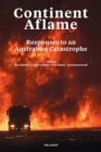 Image for Continent Aflame : Responses to an Australian Catastrophe
