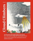 Image for Cloud Climbers : Declarations Through Images and Words for a Just and Ecologicallysustainabile Peace