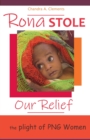 Image for Rona Stole Our Relief : The Plight of PNG Women