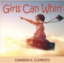 Image for Girls Can Whirl