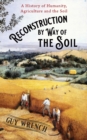 Image for Reconstruction by Way of the Soil
