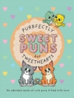 Image for Purrfectly Sweet Puns for Tweethearts : An adorable book of cute puns filled with love