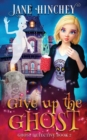 Image for Give up the Ghost