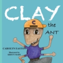 Image for CLAY the Ant