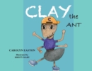 Image for CLAY the ANT Library Edition