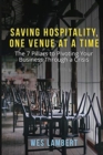 Image for Saving Hospitality, One Venue at a Time : The 7 Pillars to Pivoting Your Business Through a Crisis