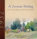 Image for A Caravan Holiday in 1932 : A Trip Down Memory Lane on Two Wheels