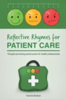 Image for Reflective Rhymes for Patient Care : Thought provoking pocket prose for health professionals