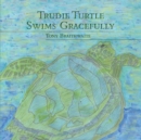 Image for Trudie Turtle Swims Gracefully
