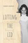 Image for Lifting the Lid : A memoir born of adoption