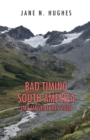 Image for Bad Timing South America (Mis)Adventures 2020