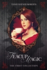 Image for Teacup Magic: The First Collection