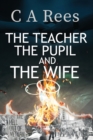 Image for The Teacher, The Pupil and The Wife