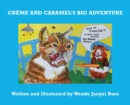 Image for Creme and Caramel&#39;s Big Adventure : The tale of two brave little guinea pigs who stared into the Jaws of Death and lived to tell the tale.