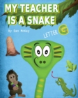 Image for My Teacher is a Snake The Letter G